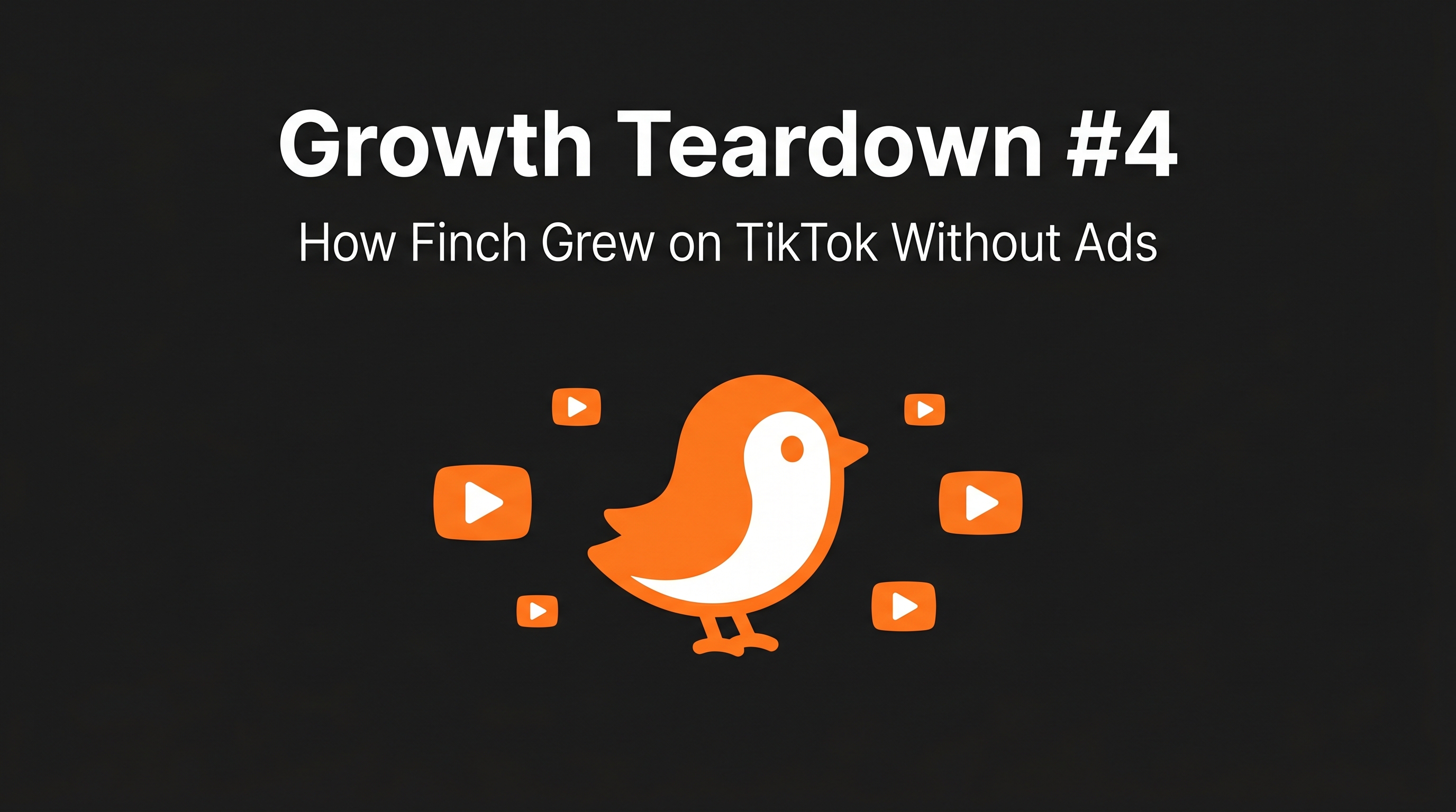 Growth Teardown #4: How Finch Grew a Mental Health App on TikTok Without Spending a Dollar on Ads