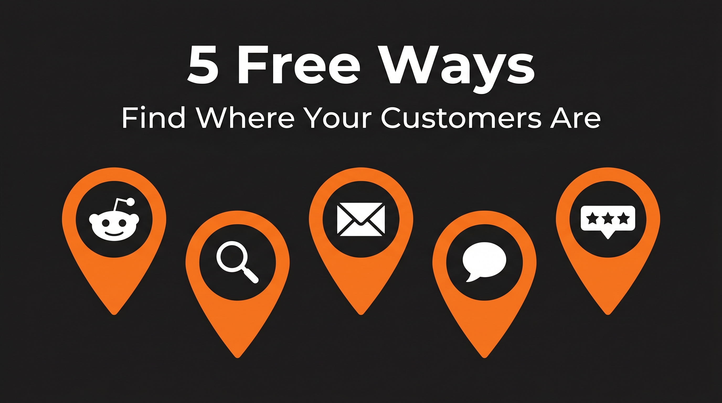 5 Free Ways to Find Where Your Customers Hang Out